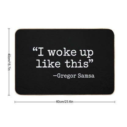 I Woke Up Like This - Existentialism - Gregor Samsa - Kafka Metamorphosis - White  Fade-Resistant Bath Mat