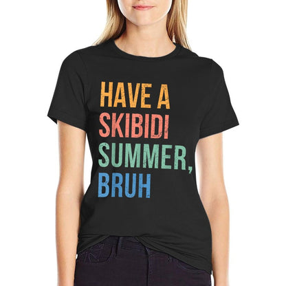 Have A Skibidi Summer Bruh Funny Teacher Last Day Of School  Durable T-Shirt