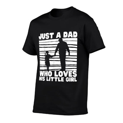 Just A Dad Who Loves His Little Girl Father's Day  Eco-friendly Material T-Shirt