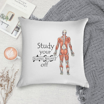 Study Your Gluteus Maximus Off Soft Luxury Feel Throw Pillow