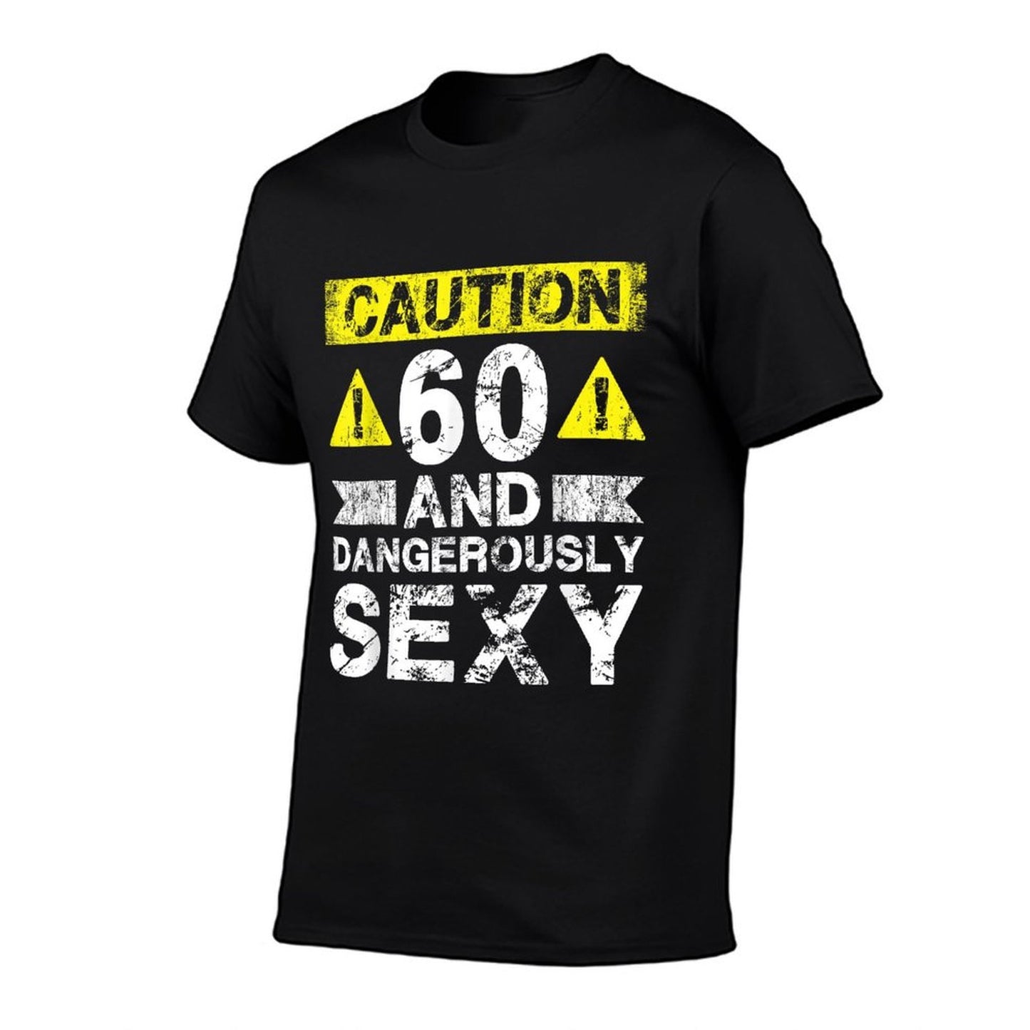 60 And Dangerously Sexy - 60 Year Old Funny 60th Birthday  Wrinkle-resistant T-Shirt