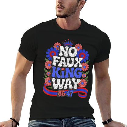 No Faux King Way 8647 Funny Resist Floral Boho Style  Durable T-Shirt