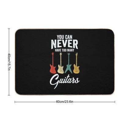 You Can Never Have Too Many Guitars Musician Gift  Versatile Bath Mat