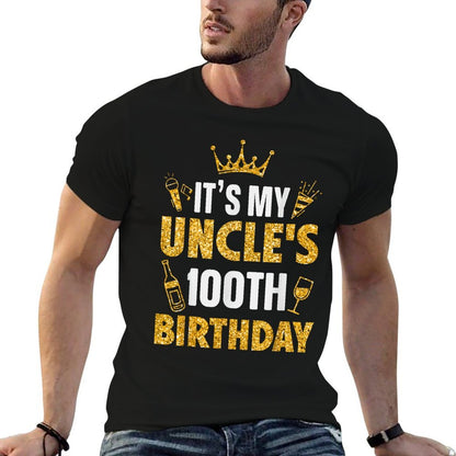 Uncle It's My Uncle's 100th Birthday 1925 100 Years Old  Durable T-Shirt