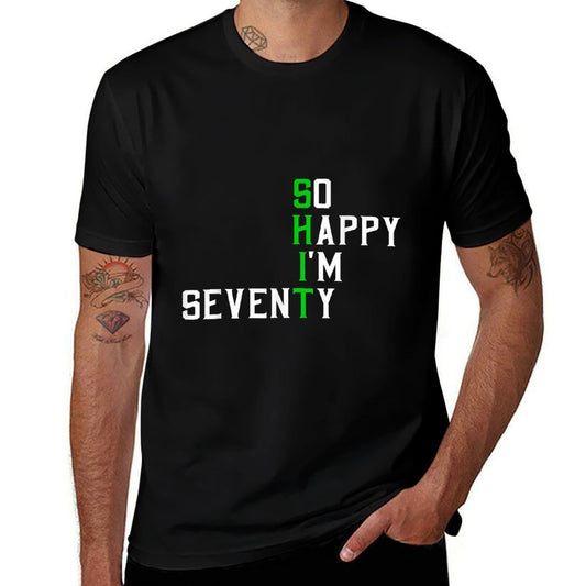 So Happy I'm Seventy Gag 70 Year Old Funny 70th Birthday  Soft T-Shirt