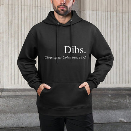 Dibs Columbus 1492 Funny America Discovery Quote Pilling-Resistant Hoodie