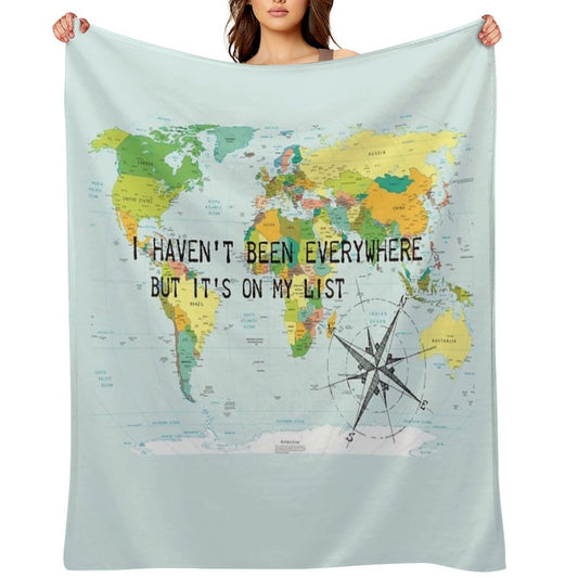 I Haven't Been Everywhere But It's on My List - Travel Quote Velvety-soft Throw Blanket