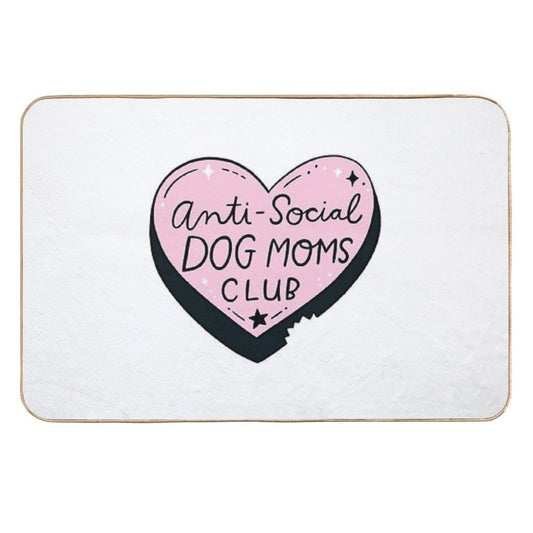 Anti-Social Dog Moms Club  Repositionable Bath Mat