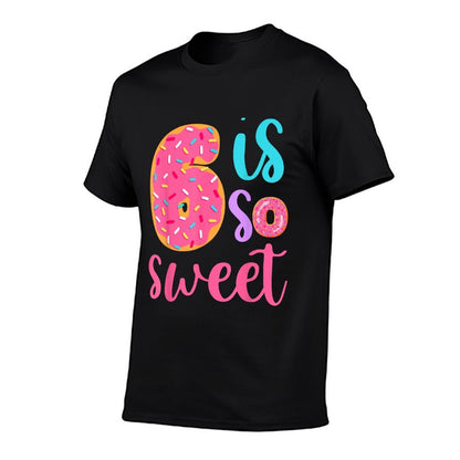 6 Is So Sweet Girls 6th Birthday Donut  High-quality Stitching T-Shirt