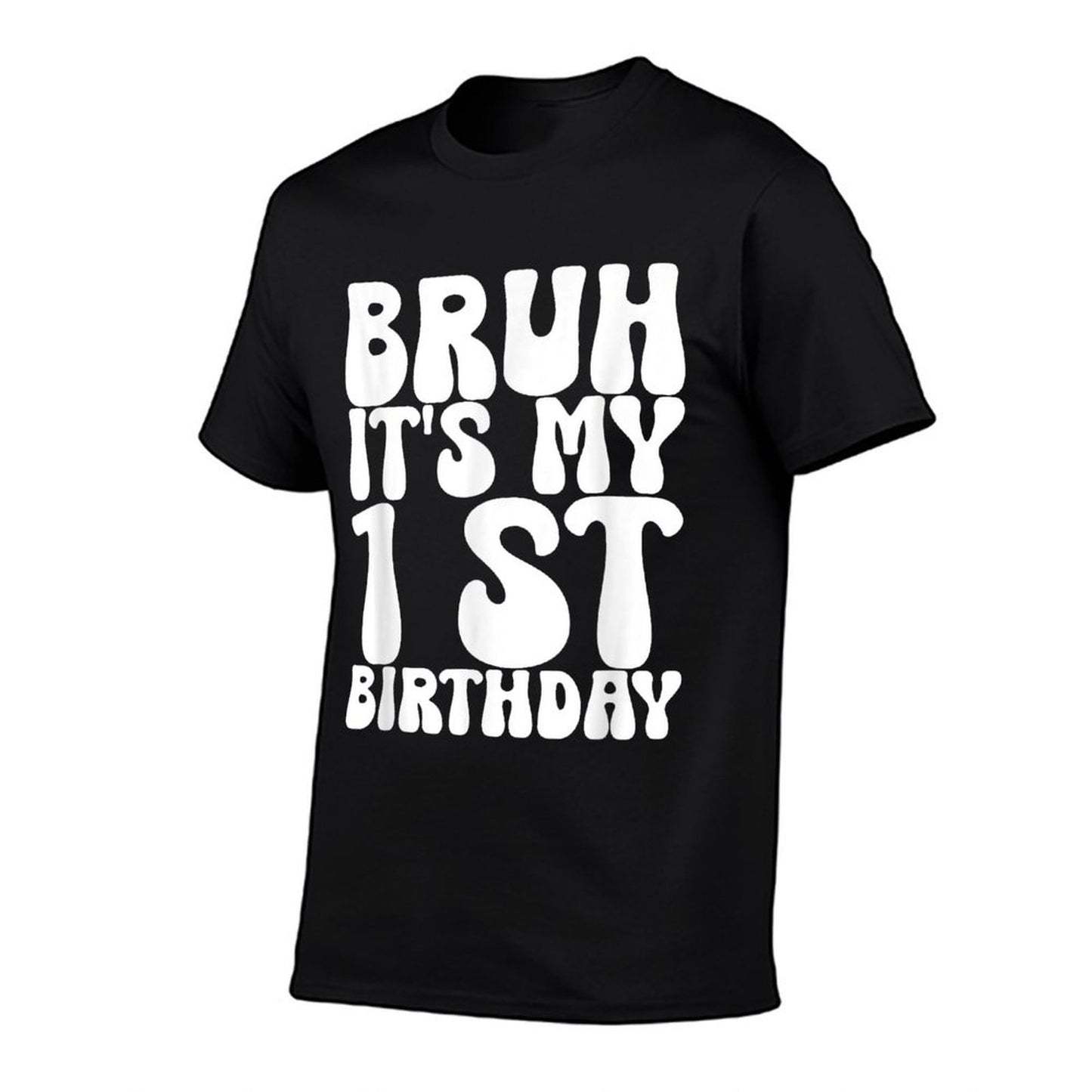 Bruh It&#39;s My 1st Birthday 1st Year Old Girl Boy Birthday  Moisture-wicking T-Shirt