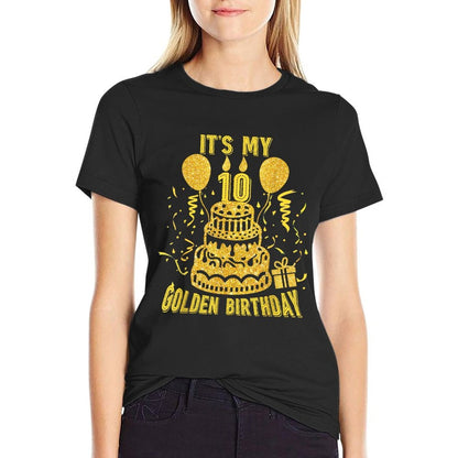 Golden Birthday It's My 10th Birthday  Summer-ready Fabric T-Shirt