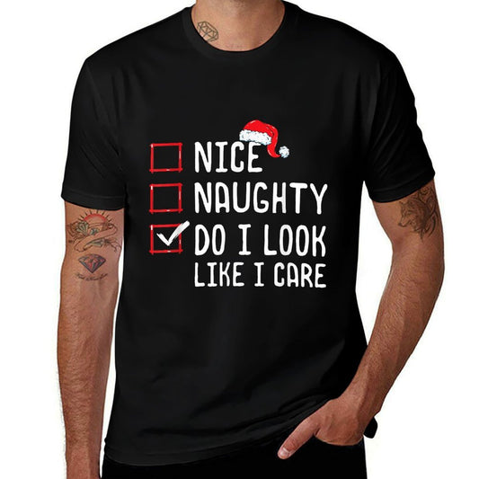 Nice Naughty Do I Look Like I Care Christmas List  Soft T-Shirt