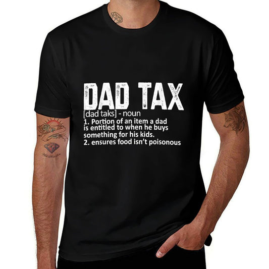 Funny Dad Tax Definition Mens Womens Father's Day  Easy-care T-Shirt