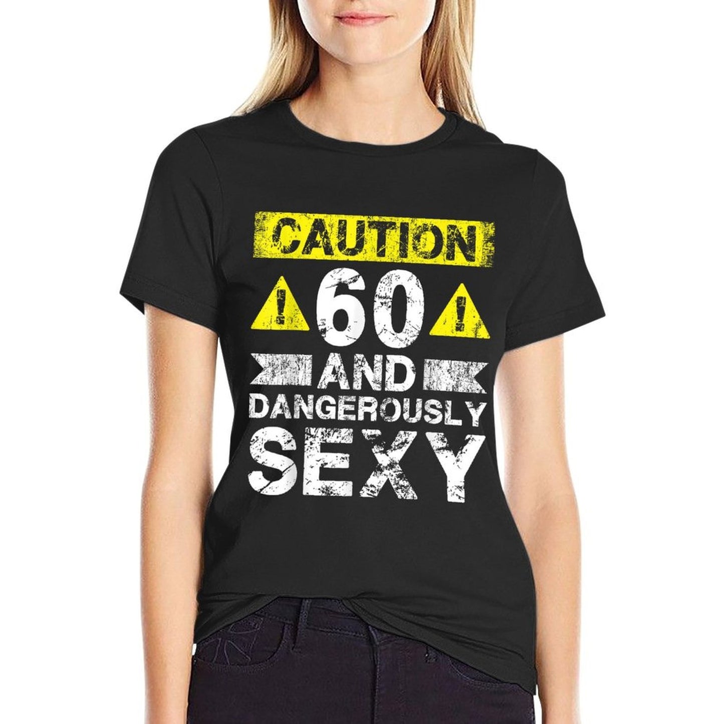 60 And Dangerously Sexy - 60 Year Old Funny 60th Birthday  Wrinkle-resistant T-Shirt