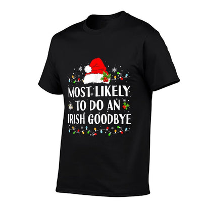 Most Likely To Do An Irish Goodbye St. Patricks Christmas  Lightweight T-Shirt