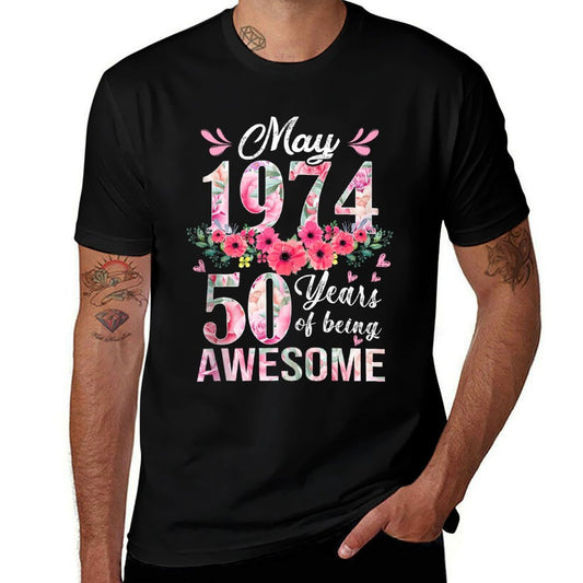 50 Year Old Made In May 1974 Floral 50th Birthday Gift Women  High-quality Stitching T-Shirt