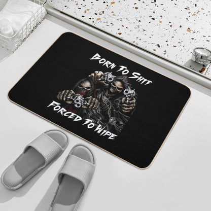 Born To Shit Forced To Wipe 2 Funny Skull Badass Skeleton with Guns Meme  Odorless Bath Mat