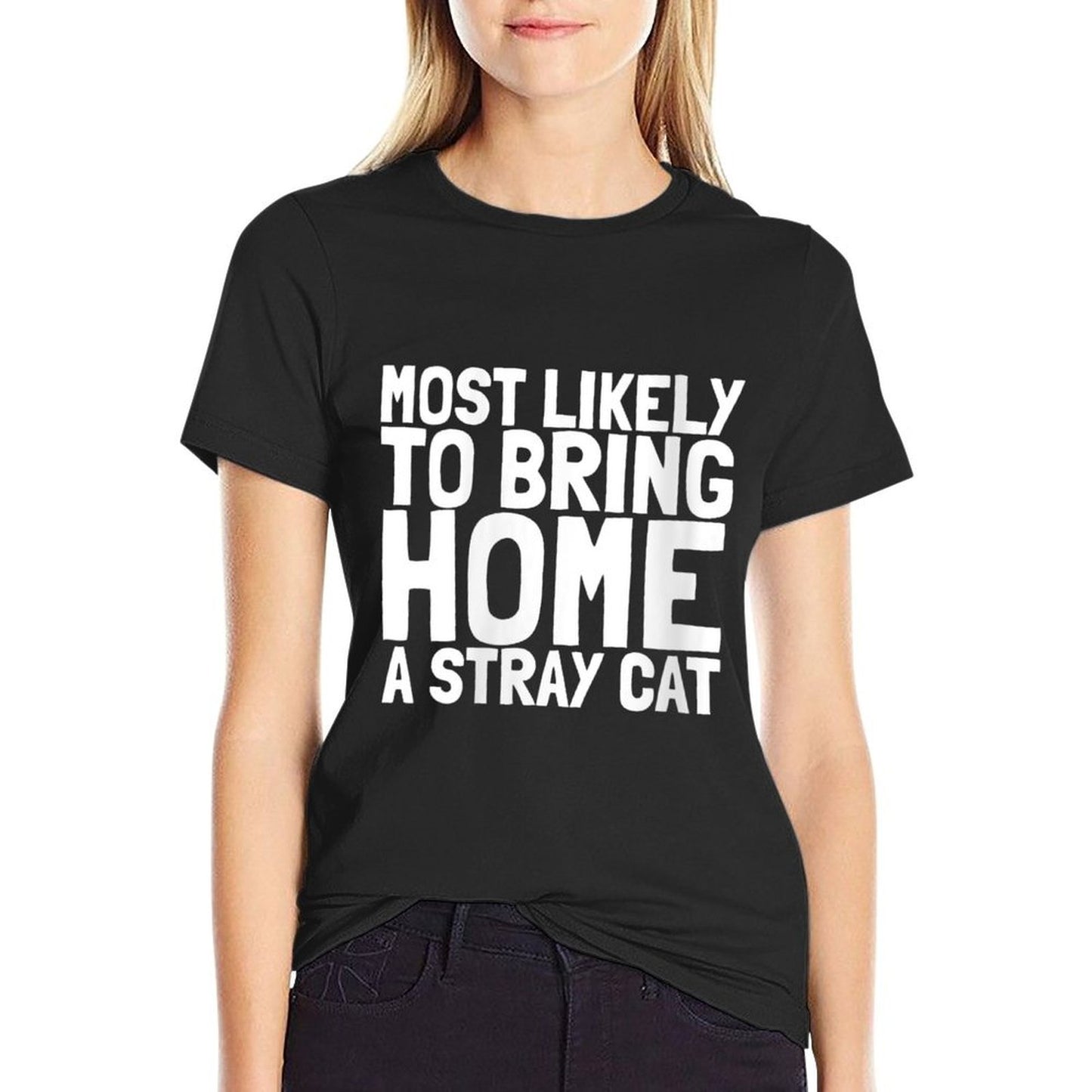 Womens Most Likely To Bring Home A Stray Cat Lover Men Women Kids  Vintage-inspired T-Shirt