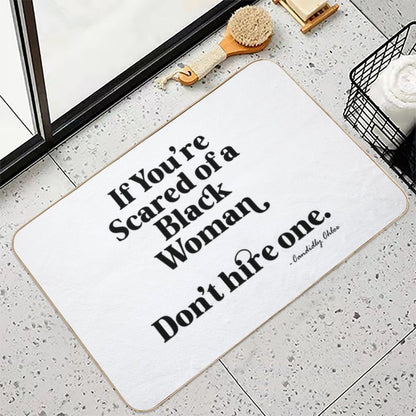 Scared of A Black Woman Tee  Repositionable Bath Mat