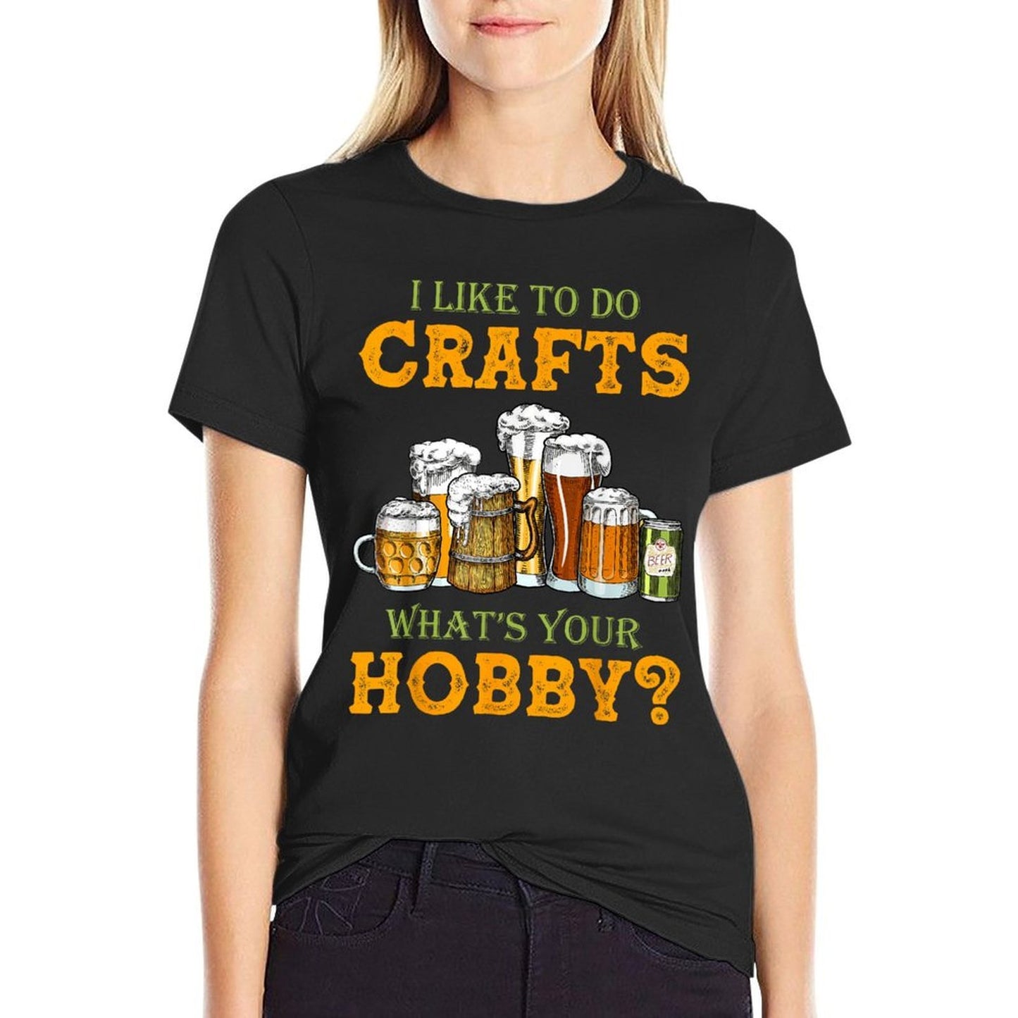 Funny I Like To Do Crafts Whats Your Hobby Craft Beer Drink  Cotton T-Shirt