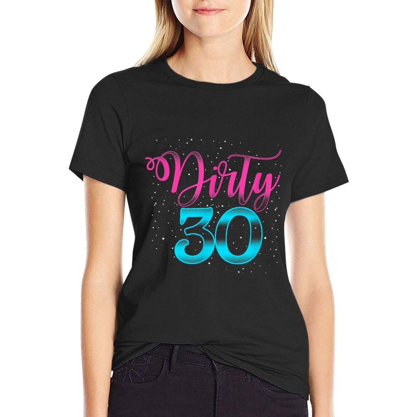 Dirty Thirty Birthday 30th Birthday Gift  Cotton T-Shirt