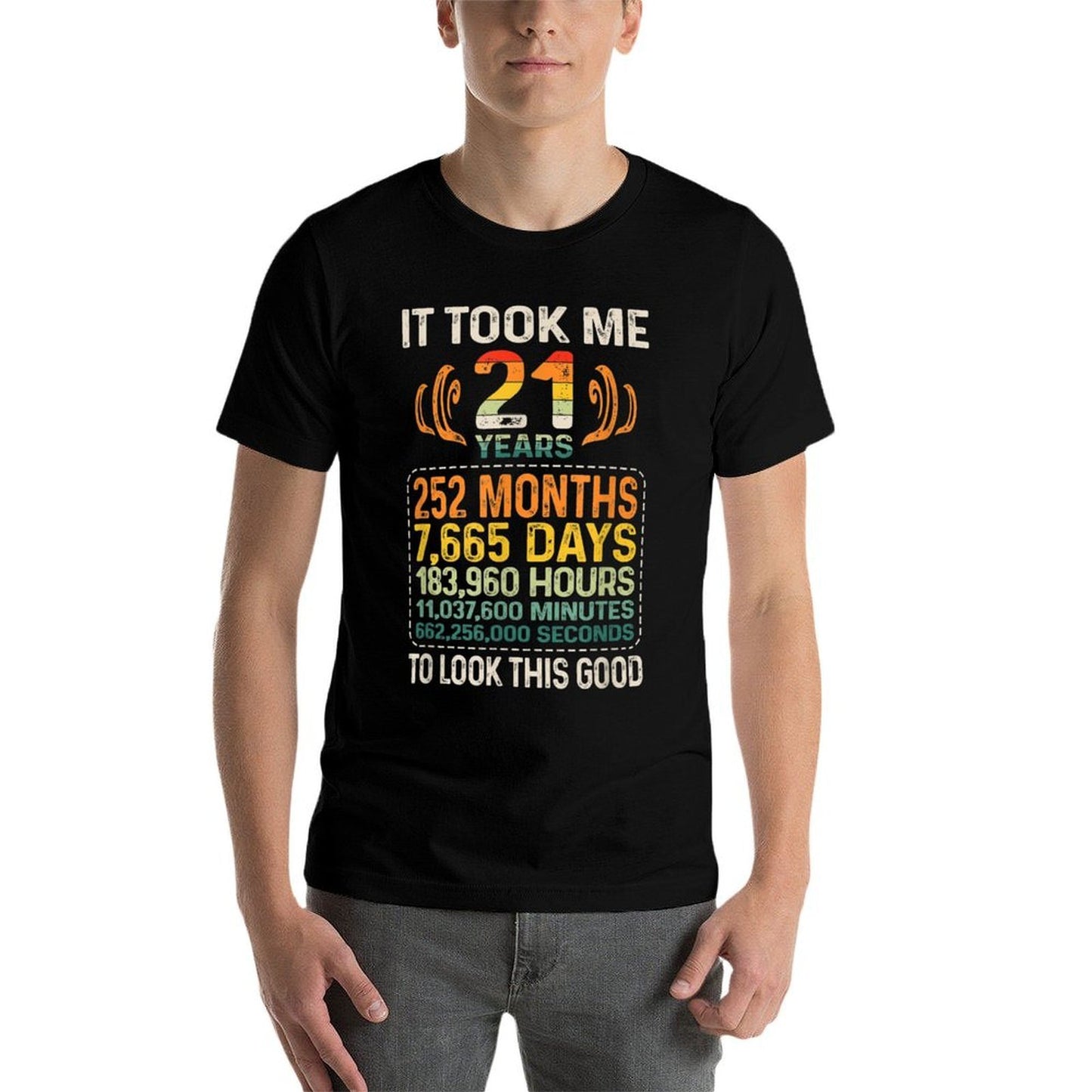It Took Me 21 Years To Look This Good - Funny 21st Birthday  Easy-care T-Shirt
