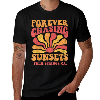 Forever Chasing Sunsets Palm Springs Beach California Retro  Fade-proof Color T-Shirt