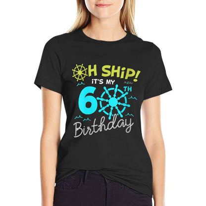Womens Oh Ship It's My 60th Birthday - I'm 60 Birthday Cruise  Trendy Pattern T-Shirt