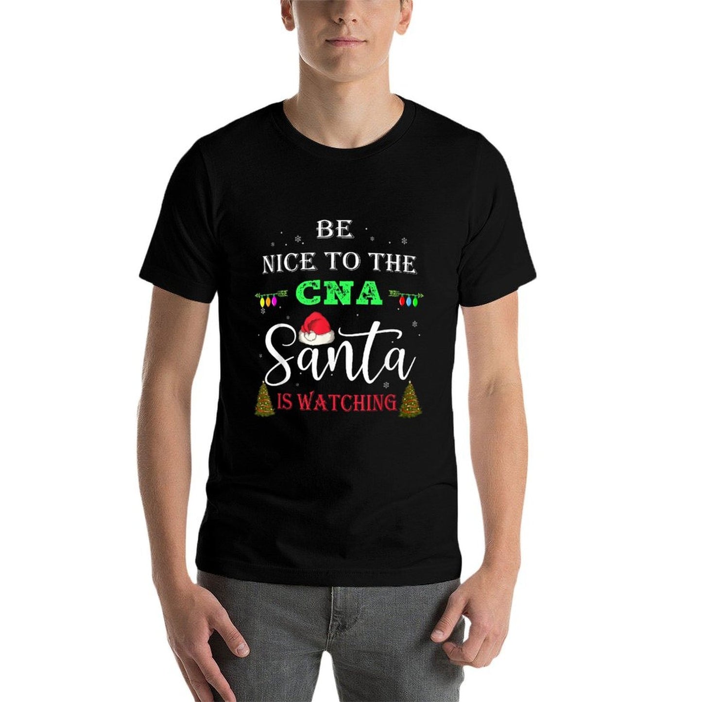 Christmas Gifts Be Nice To The CNA Nurse Santa Is Watching  Slim-fit Cut T-Shirt