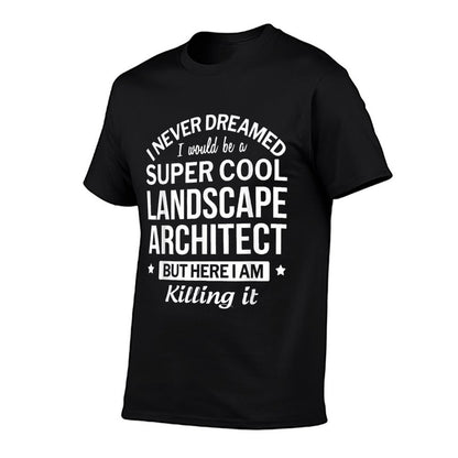 Funny Landscape Architect Gift  Rolled Sleeves T-Shirt