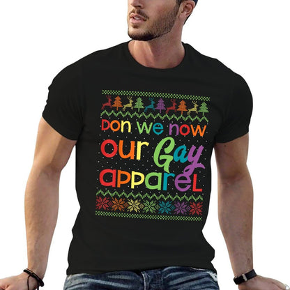 Gay Christmas Funny LGBT Don We Now Our Gay Apparel Rainbow  Cotton T-Shirt