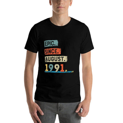 Epic Since August 1991 30th Birthday Men  Soft T-Shirt