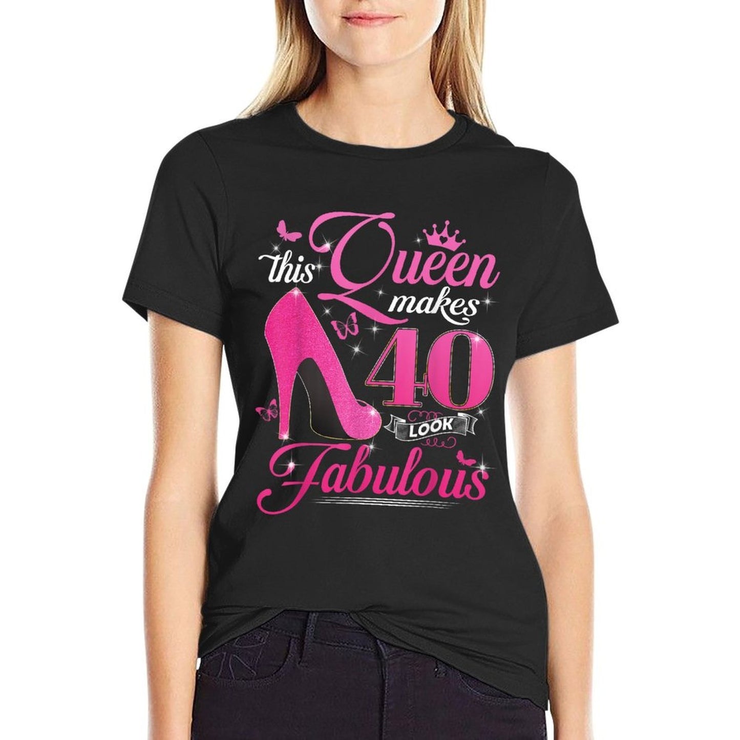Womens 40th Birthday Gift This Queen Makes 40 Look Fabulous Comfortable T-Shirt