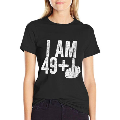 Womens I Am 49 Plus Middle Finger Men Women 50th Birthday  Summer-ready Fabric T-Shirt