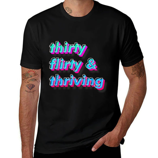 Thirty 30, Flirty & Thriving 30th Birthday  Slim-fit Cut T-Shirt
