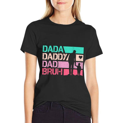 Dada Daddy Dad Bruh Funny Retro Vintage Fathers Day  Versatile T-Shirt