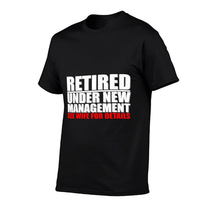 Retired, Under New Management, Funny Retirement Gift  Rolled Sleeves T-Shirt
