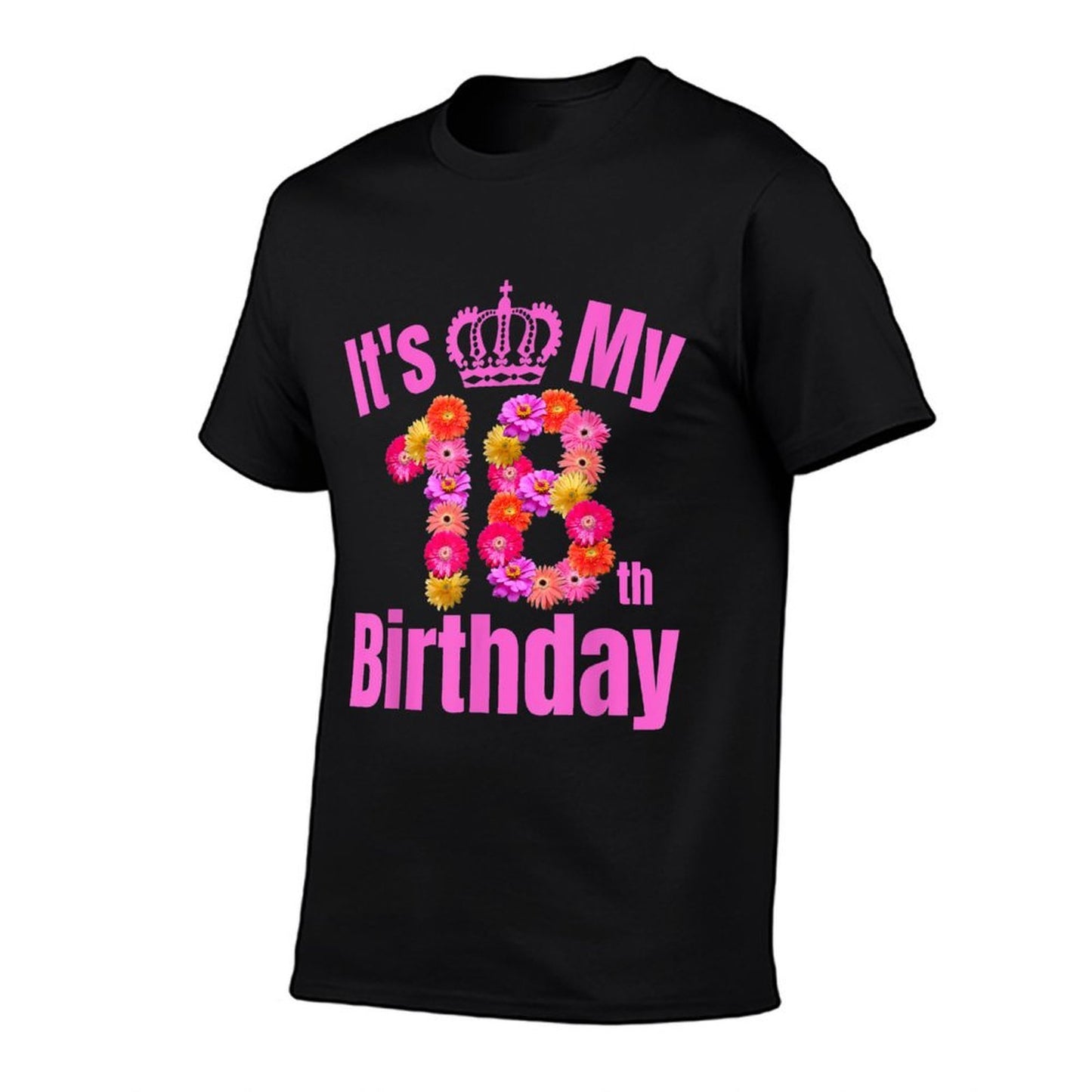 18 Year Old Birthday Girls Flower Its My 18th Birthday  Easy-care T-Shirt