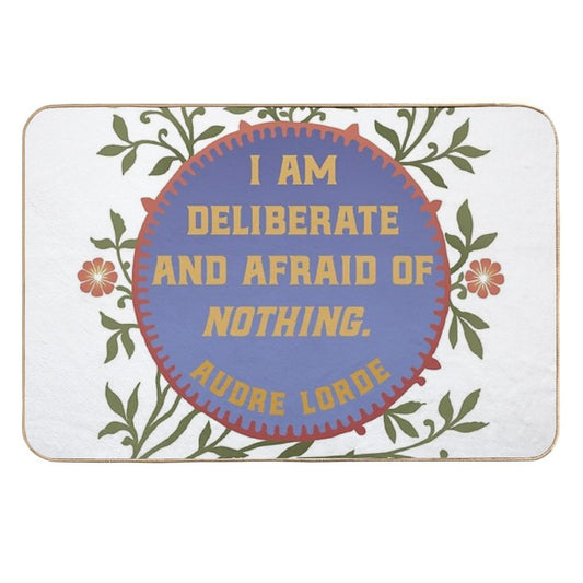 I Am Deliberate And Afraid Of Nothing. Audre Lorde  Stain-Proof Bath Mat