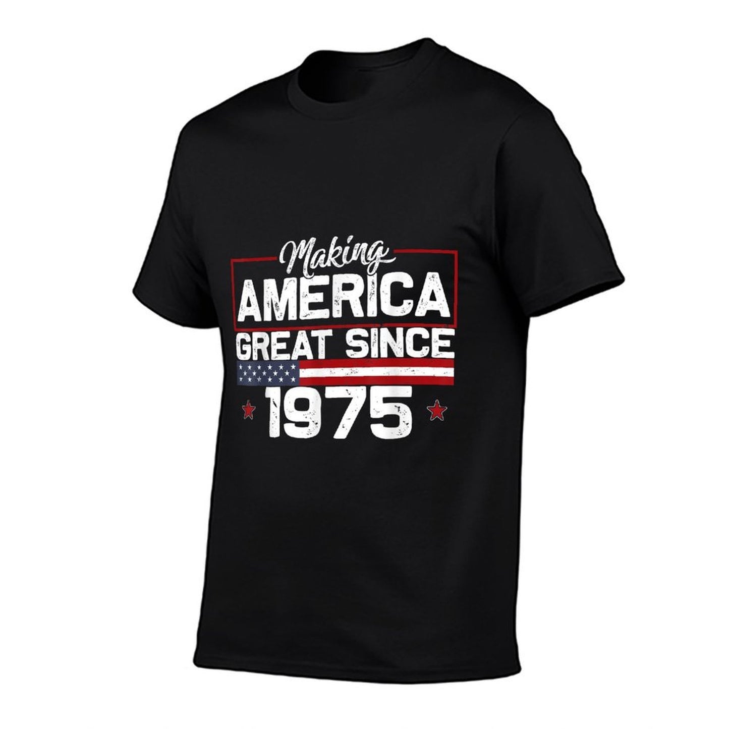 Making America Great Since 1975 US Born In 1975 Bday  Fade-proof Color T-Shirt