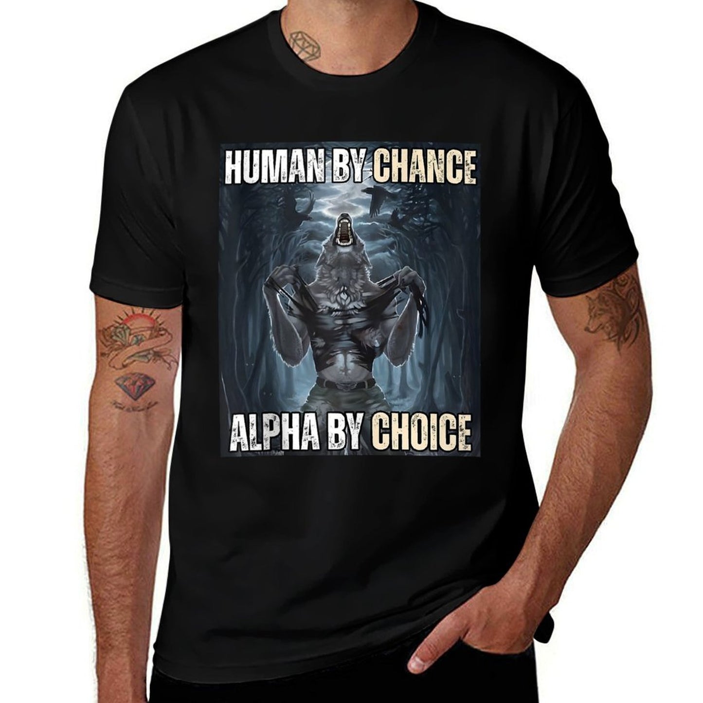 Human By Chance Alpha By Choice Cool Funny Alpha Wolf Meme  Fade-proof Color T-Shirt