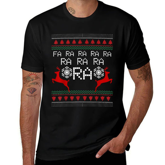 Fa Ra Ra Ra Ra Christmas Sweater T-Funny Xmas  Odor-resistant T-Shirt