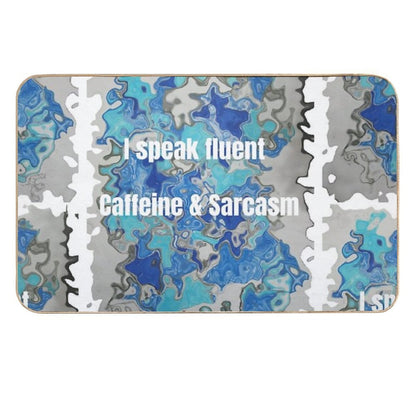 I Speak Fluent Caffeine & Sarcasm  Slip-Resistant Bath Mat