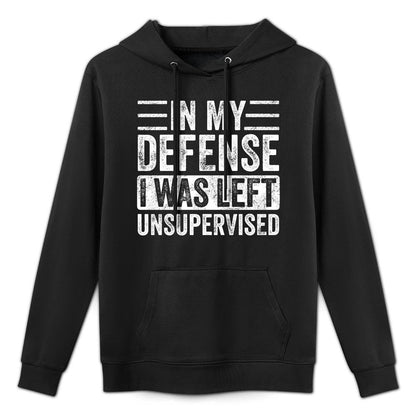 In My Defense I Was Left Unsupervised, Funny Vintage Graphic Casual Wear Hoodie