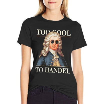 George Frideric Handel, Too Cool To Handel, Classical Music  Soft T-Shirt