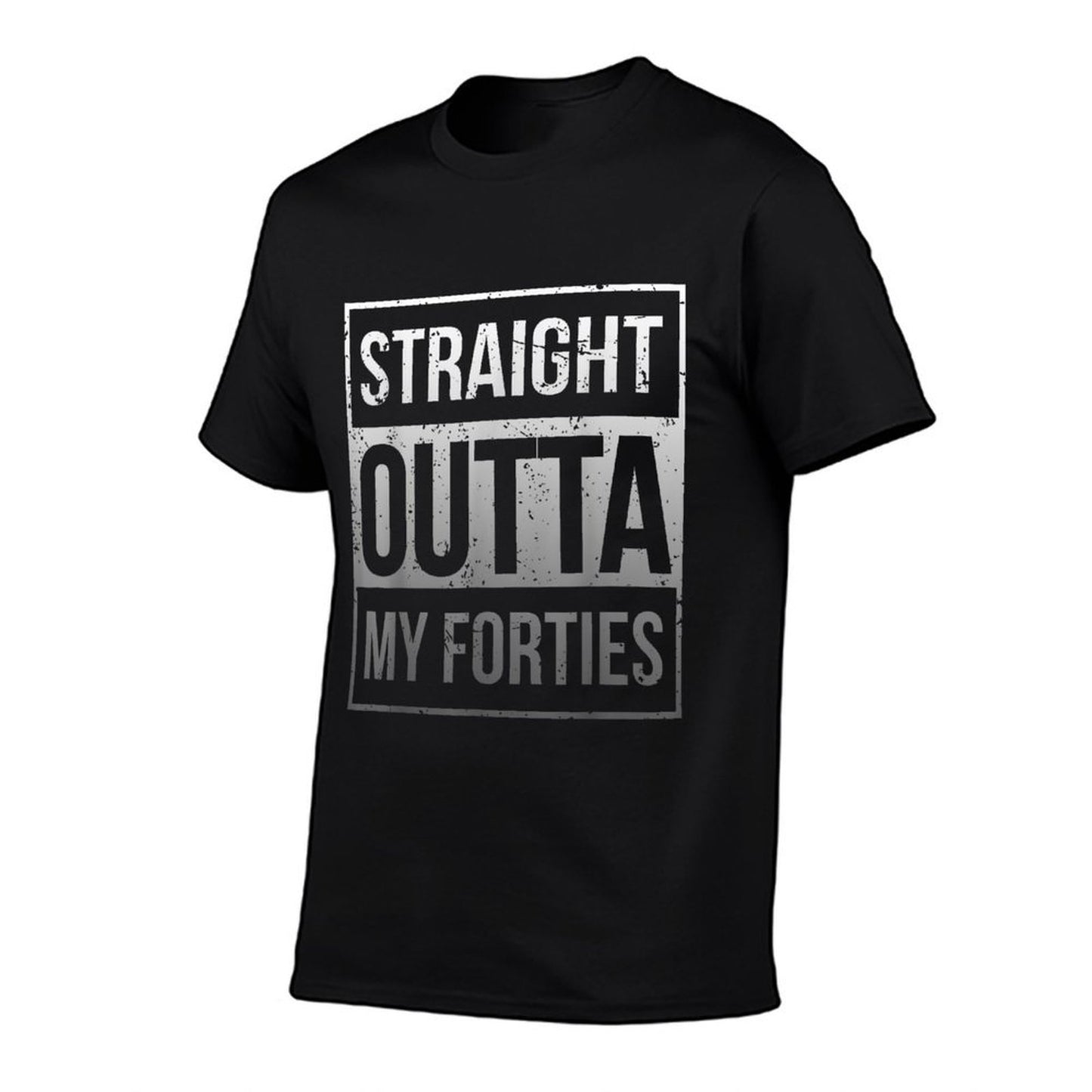 Straight Outta My Forties Funny T 50Th Birthday Gifts Comfortable T-Shirt