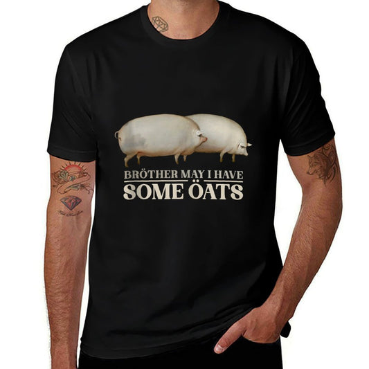 Brother May I Have Some Oats Pigs Meme  Tagless Design T-Shirt