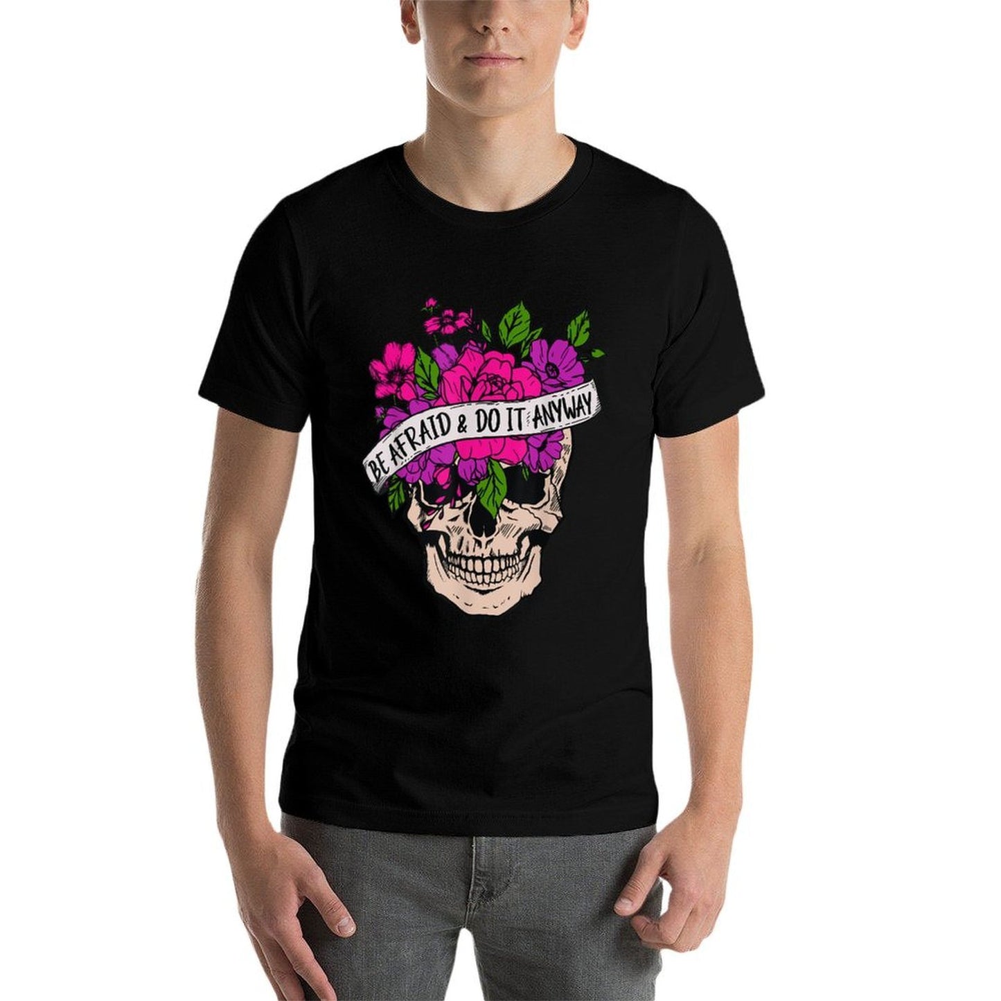 Be Afraid And Do It Anyway Floral Skull Goth Tattoo Style  High-quality Stitching T-Shirt