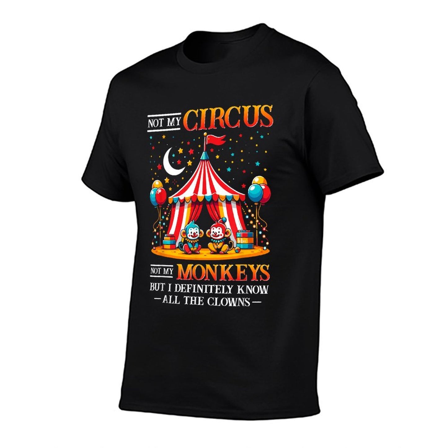 Funny Not My Circus Not My Monkeys But I Know All The Clowns  Heathered Texture T-Shirt