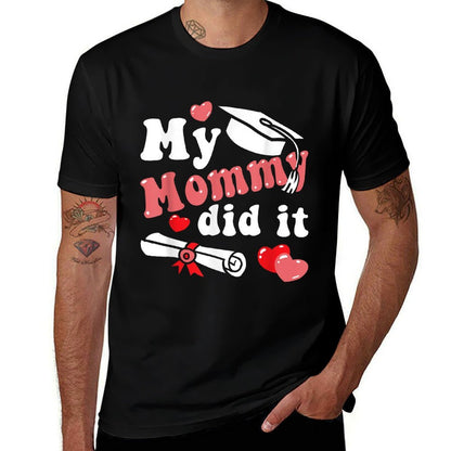 Kids Graduation My Mommy Did It Class of 2025 Toddler  Affordable Price T-Shirt
